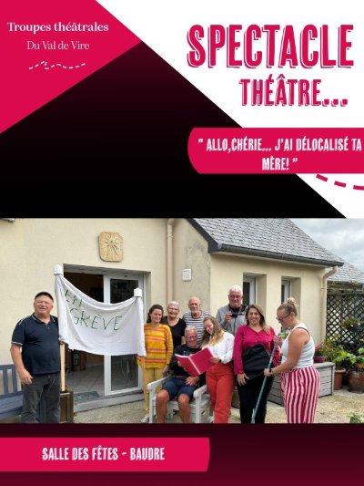 Troupes théâtrales du Val de Vire > "Allo, chérie... J'ai délocalisé ta mère !"