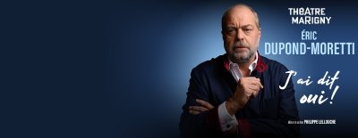 [Annulé] Eric Dupond-Moretti "J'ai dit oui"