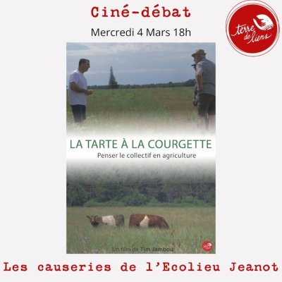 Les causeries de Jeanot : Ciné-débat «La tarte à la courgette»