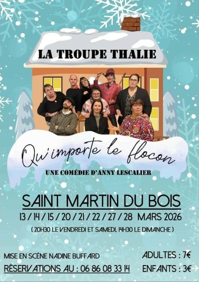 Qu'importe le flocon - troupe Thalie - St Martin du Bois