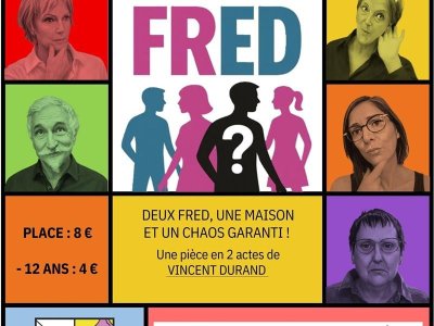 Pièce de théâtre 'FRED'