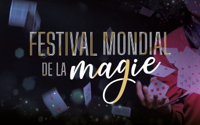 Festival mondial de la magie | Maison de la Culture