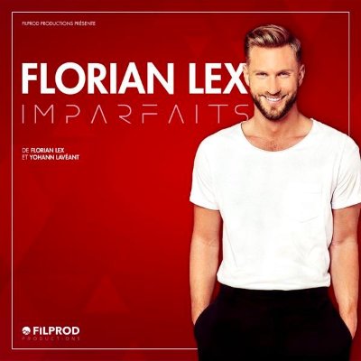 Spectacle - Florian Lex - Imparfaits