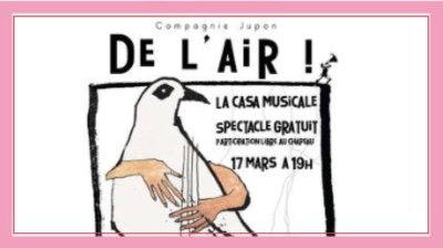 DE L’AIR ! - SORTIE DE RÉSIDENCE DE LA COMPAGNIE JUPON