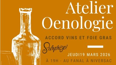 Atelier oenologie accord vins et foie gras - COMPLET