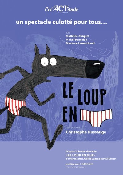 Spectacle "Le Loup en slip"