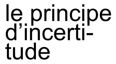 Exposition Le principe d'incertitude