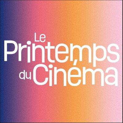 PRINTEMPS DU CINEMA
