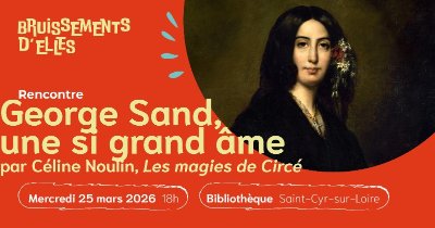 George Sand, une si grande âme