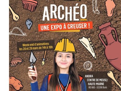 Exposition - Archéo, une expo à creuser !