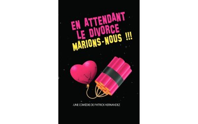 En attendant le divorce, Marions-nous !