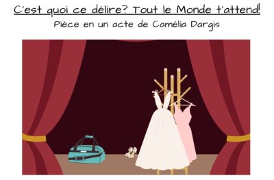 Théâtre | C'est quoi ce délire ? Tout le monde t'attend !