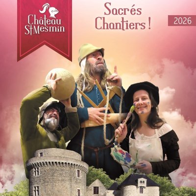 Château de Saint Mesmin - Sacrés chantiers, le défi !