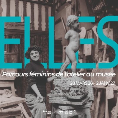 ELLES, Parcours Féminins de l'Atelier au Musée
