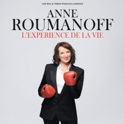 Anne Roumanoff - "L'expérience de la vie"