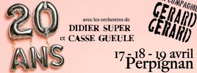 20 ANS DE LA CIE GÉRARD GÉRARD