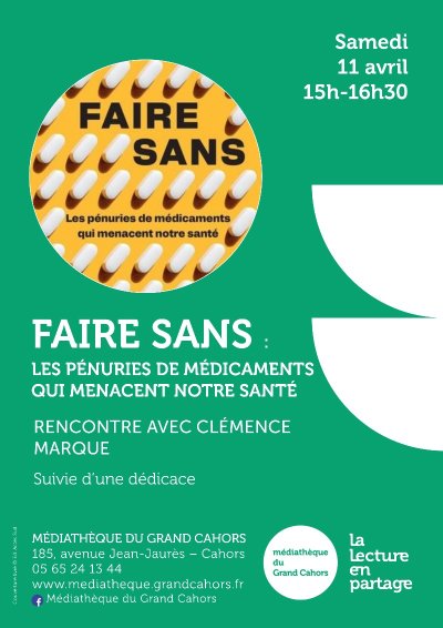 Faire sans : Les pénuries de médicaments qui menacent notre santé - Rencontre d'autrice à la médiathèque du Grand Cahors