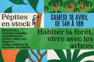 Pépites en stock | Habiter la forêt, vivre avec les arbres !
