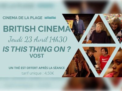 British Cinéma "Is this thing on?"