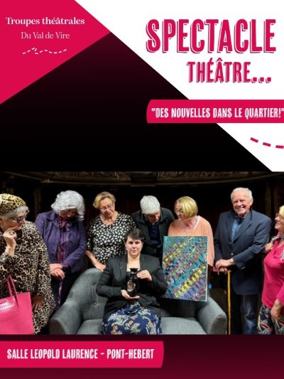 Troupes théâtrales du Val de Vire > "Des nouvelles dans le quartier !"