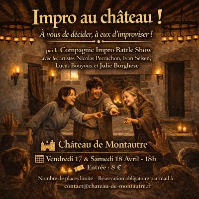 Impro au Château ! A vous de décider, à eux d'improviser !