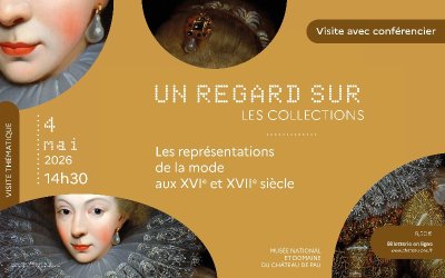 Visite - Un regard sur la mode aux 16e et 17e siècles