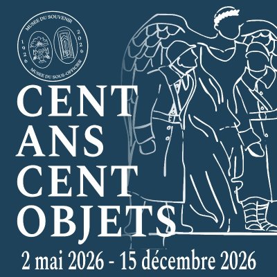 Musée du Sous-officier : Exposition temporaire "Cent ans - Cent Objets"