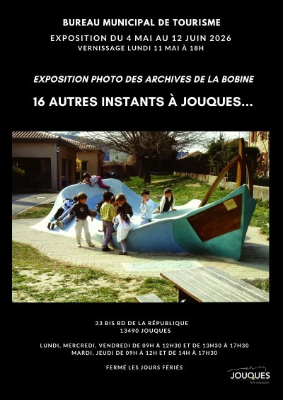 16 autres instants à Jouques... Exposition photo des archives de la bobine
