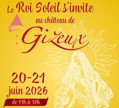 Le Roi Soleil s'invite au Château de Gizeux