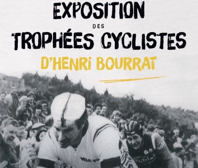 EXPOSITION DES TROPHÉES CYCLISTES D'HENRI BOURRAT