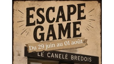 Escape Game  : Le canelé brédois