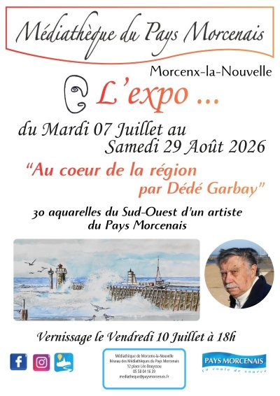 Exposition " Au coeur de la région par Dédé Garbay"