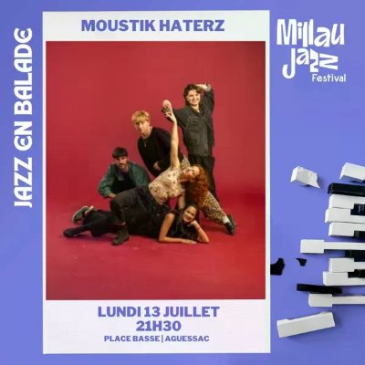 Jazz en Balade - Moustik Haterz — Millau Jazz Festival