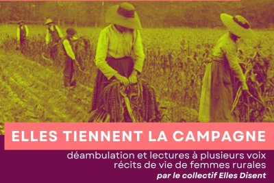 Déambulation & lectures | Elles tiennent la campagne