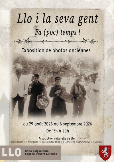 EXPOSITION DE PHOTOS ANCIENNES "LLO I LA SEVA GENT" FA (POC) TEMPS! - LLO