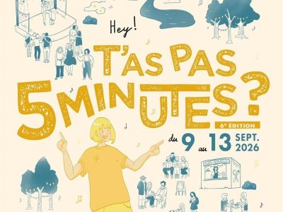 Festival itinérant - T'as pas 5 minutes ?