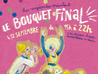 LE BOUQUET FINAL, Cie des vagabondes