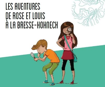 Jeu de piste les aventures de Rose et Louis à La Bresse-Hohneck
