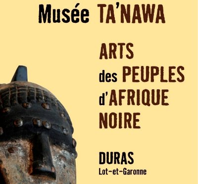Musée Ta'Nawa - Arts des Peuples d'Afrique Noire